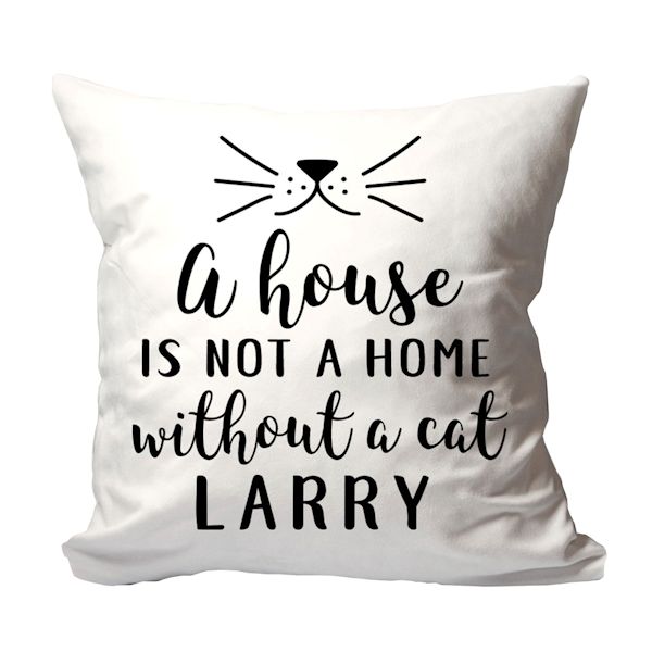 Product image for Personalized 'A House is Not a Home Without a Cat' Pillow