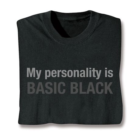 My Personality Is Basic Black Shirts