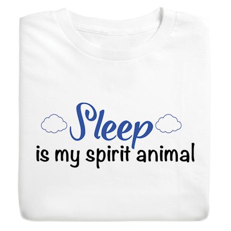 Sleep Is My Spirit Animal Shirts