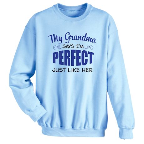 My Grandma Says I'm Perfect Shirts