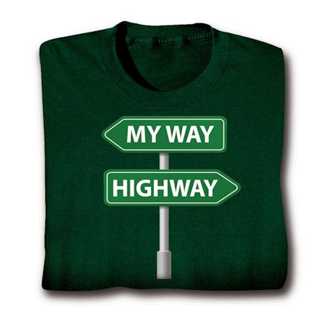 My Way/Highway Shirts