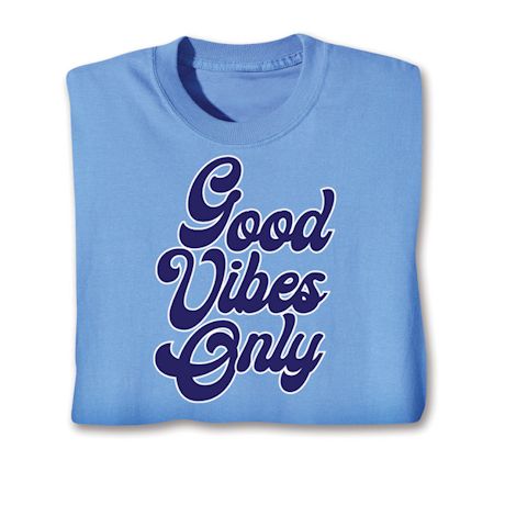 Good Vibes Only Shirts