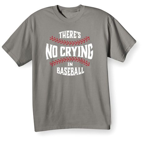 There's No Crying Shirts - Baseball