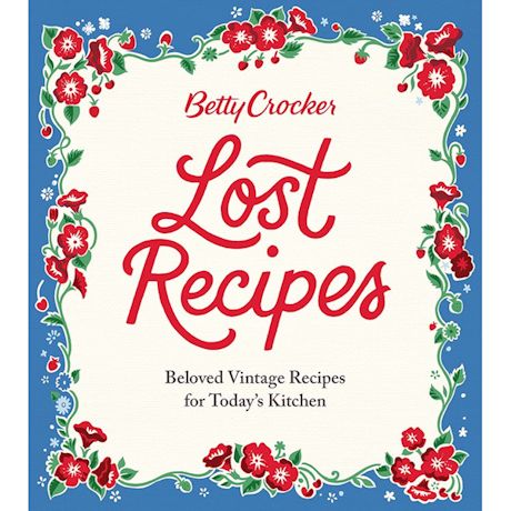 Betty Crocker Lost Recipes Cook Book