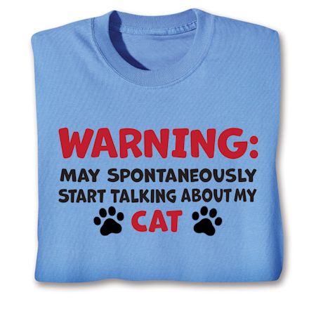 Warning: May Start Talking About My Cat Shirts