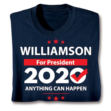 Williamson For President 2020 Anything Can Happen Shirts