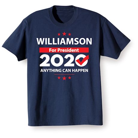 Product image for Williamson For President 2020 Anything Can Happen T-Shirt or Sweatshirt