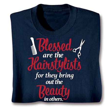 Blessed Are The Essential Workers Shirts - Hairstylist
