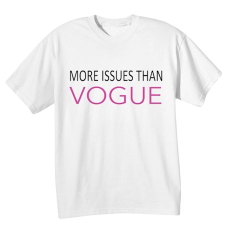 More Issues Than Vogue Shirts