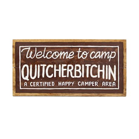 Camp Quitcherbitchin Sign
