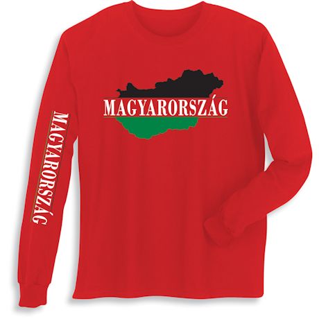 Wear Your Magyarorszag Heritage T-Shirt or Sweatshirt