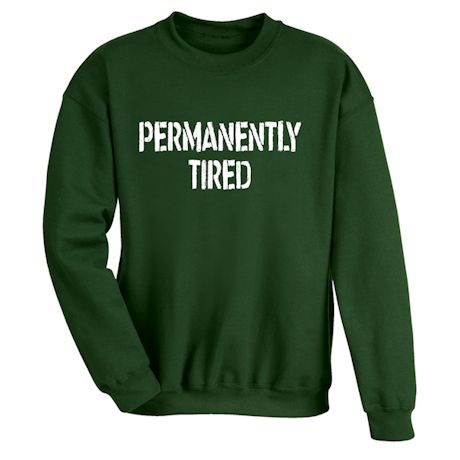 Permanently Tired Shirts