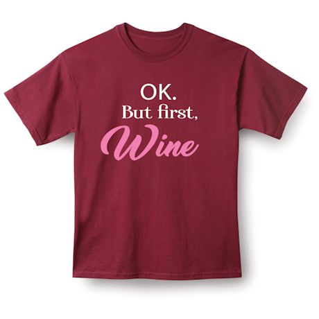 OK. But First, Wine Shirts