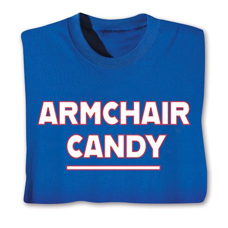 Armchair Candy T-Shirt or Sweatshirt