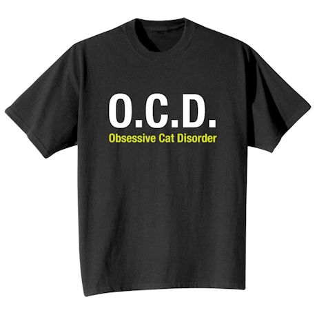 O.C.D. Obsessive Cat Disorder Shirts