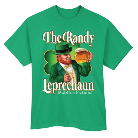 The Randy Leprechaun - Dublin, Ireland Shirts