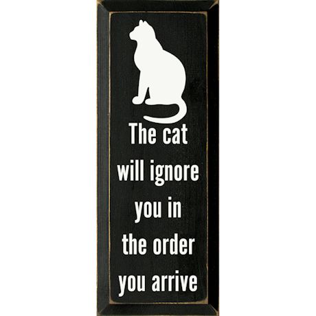 Cat Will Ignore You Sign