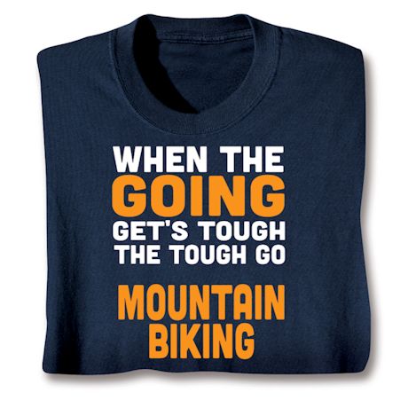 Personalized When The Going Gets Tough T-Shirt or Sweatshirt