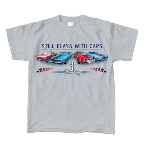 Mustang/Still Plays With Cars Shirt