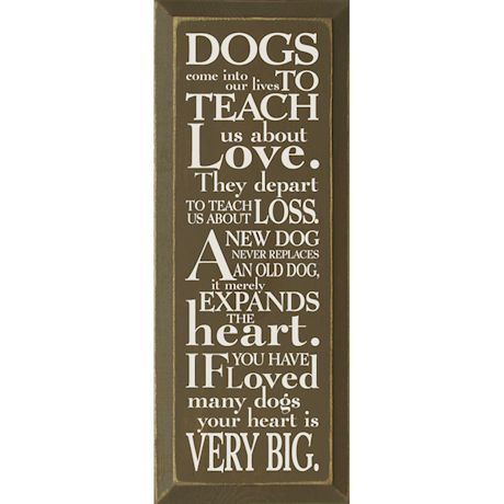 Dogs Come Into Our Lives Sign