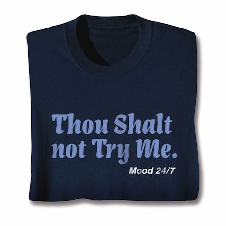 Thou Shalt Not Try Me T-Shirt Or Sweatshirt