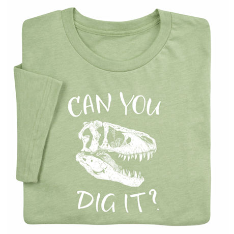 Can You Dig It T-Shirt