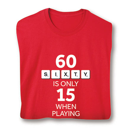 60 Is Only 15 Shirts