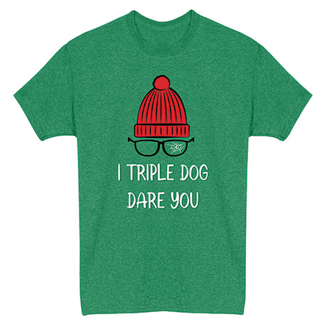 Triple Dog Dare You T-Shirt