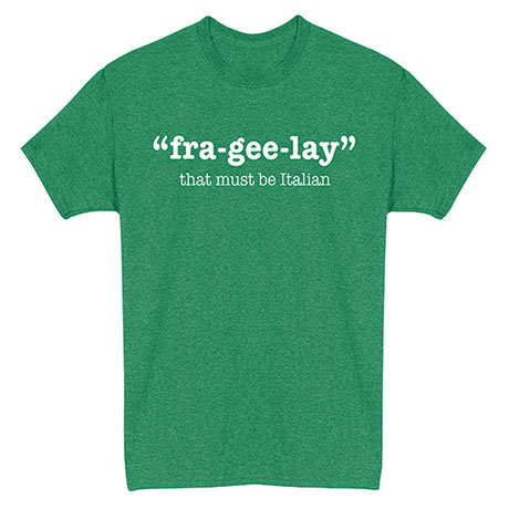 Fra-Gee-Lay T-Shirt