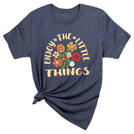 Enjoy The Little Things Tee