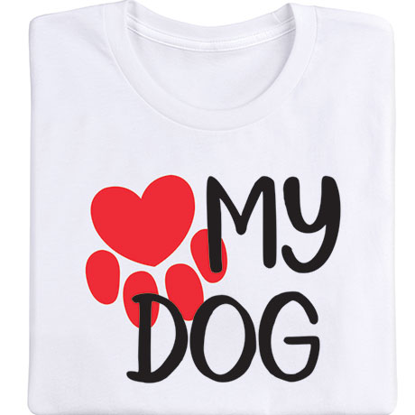 Love My Dog Tshirt