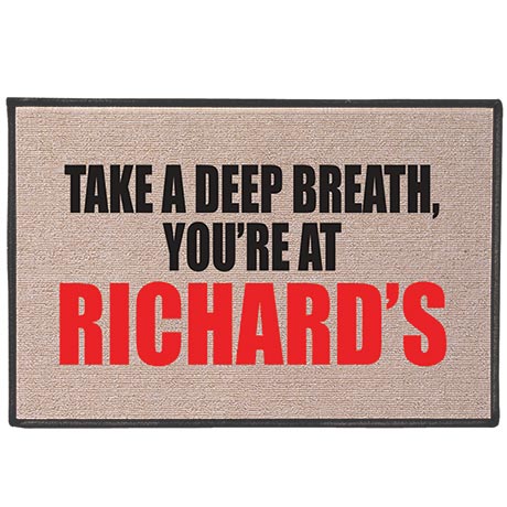 Take A Deep Breath, You're At: Personalized Doormat