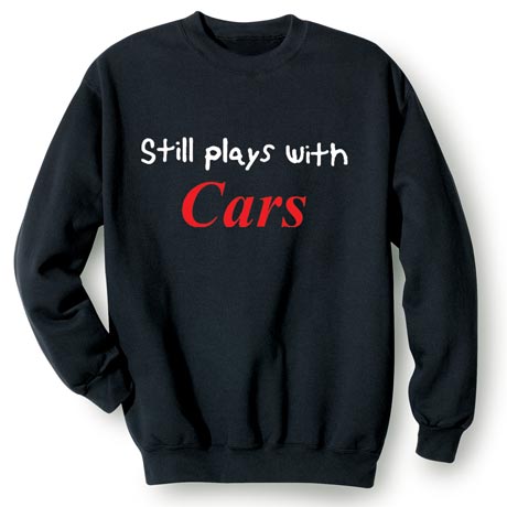 Product image for Personalized Still Plays With T-Shirt or Sweatshirt