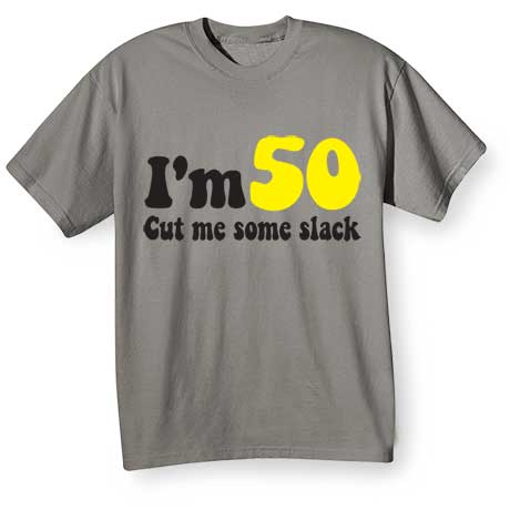 Product image for Personalized I'm 'Your Age' Cut Me Some Slack Shirt