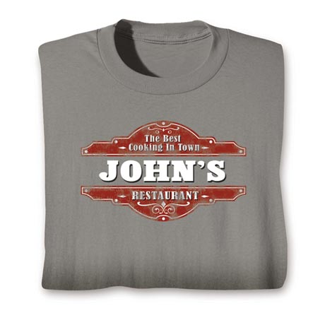 Personalized The Best Cooking In Town "Your Name" Restaurant T-Shirt or Sweatshirt