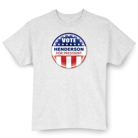 Personalized Vote "Your Name" For President Button Shirt