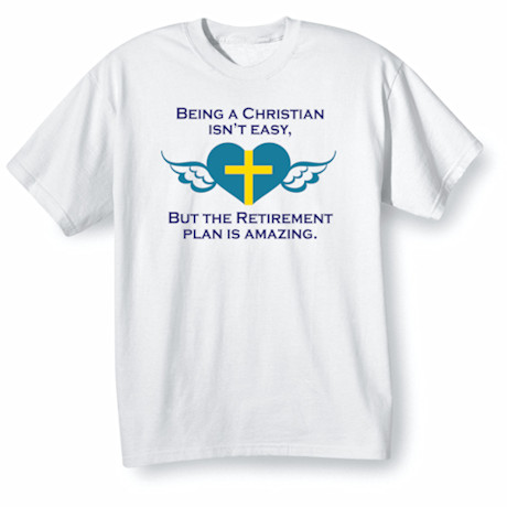 Christian Isn't Easy Shirts