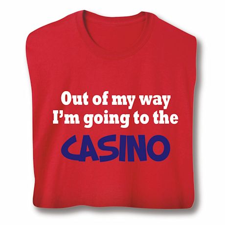 Personalized Out Of My Way, I'm Going To The... T-Shirt or Sweatshirt