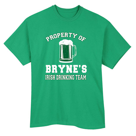 Personalized Property of the "Your Name" Irish Drinking Team T-Shirt or Sweatshirt