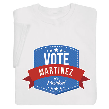 Personalized 'Your Name' Vote for President Shirt