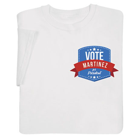 Personalized "Your Name" Vote for President (Pocket) T-Shirt or Sweatshirt