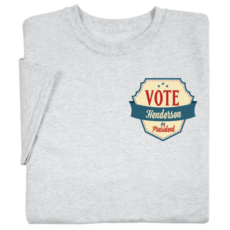 Personalized "Your Name" Vote for President Retro (Pocket) T-Shirt or Sweatshirt