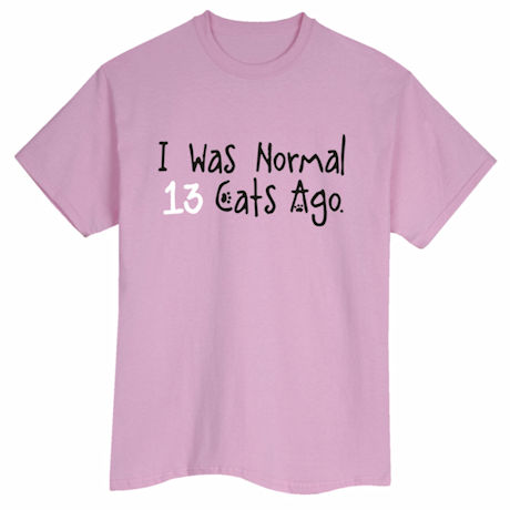Personalized I Was Normal...Cats Ago Shirt