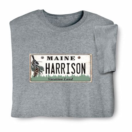 Personalized State License Plate T-Shirt or Sweatshirt - Maine