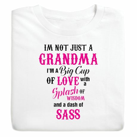 "I'm Not Just" Grandma Shirts