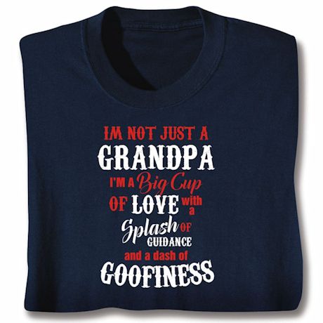 "I'm Not Just" Grandpa Shirts