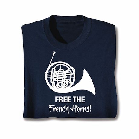 Free the French Horns Shirt
