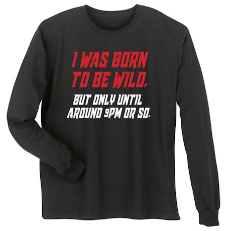 Born To Be Wild Shirt