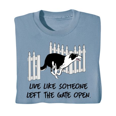 Someone Left The Gate Open Shirt
