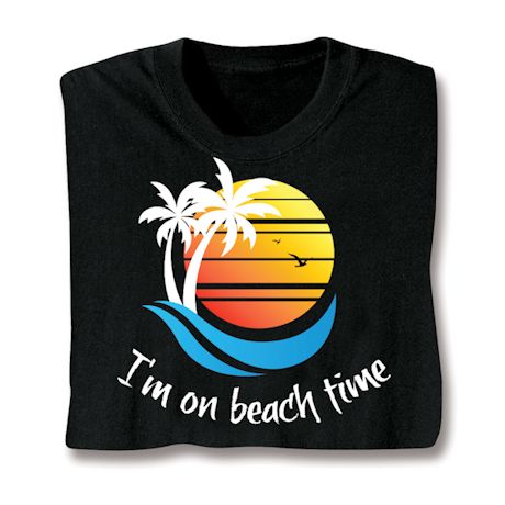 Vacation Time Shirts - Beach